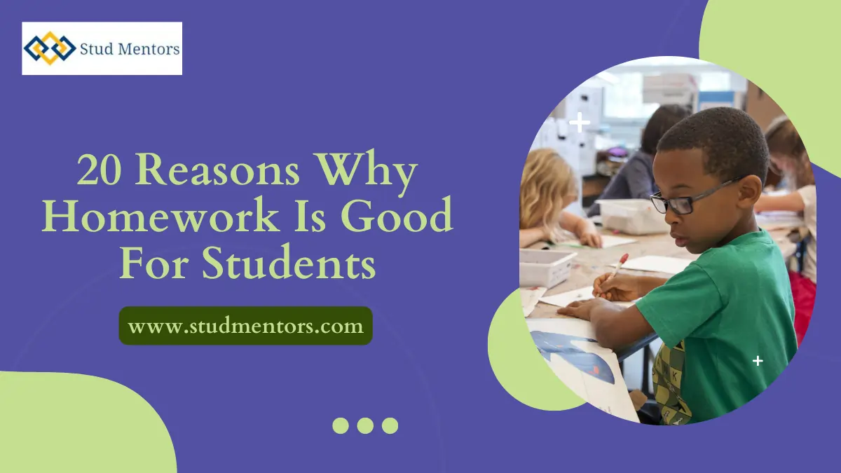 20 Reasons Why Homework Is Good For Students: Best Guide