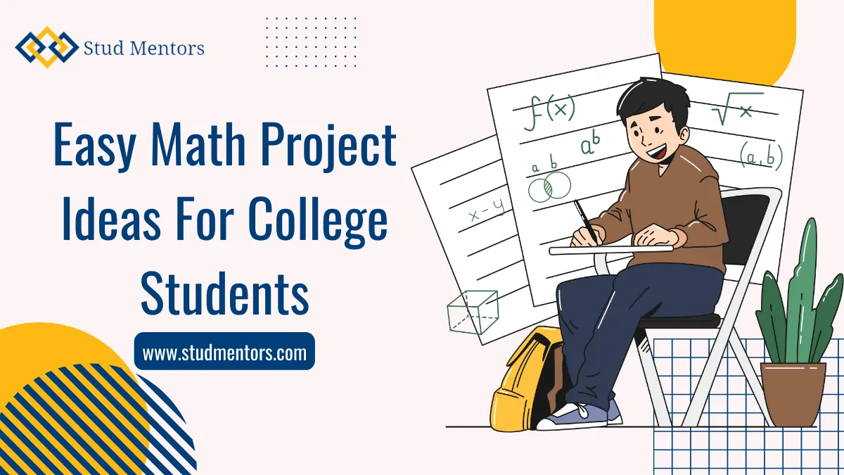 129+ Simple & Easy Math Project Ideas For College Students