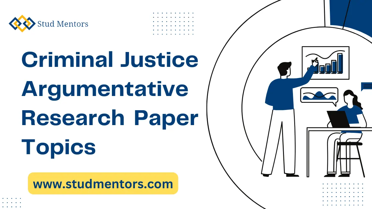 161+ Amazing Criminal Justice Argumentative Research Paper Topics