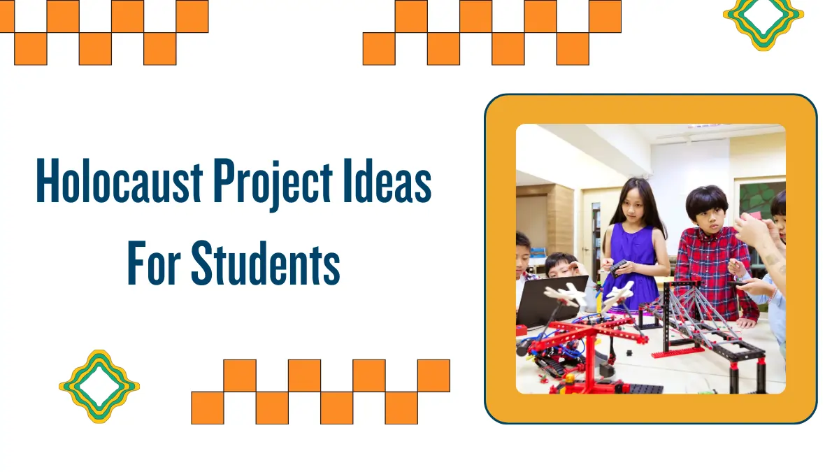 Top 100+ Best Holocaust Project Ideas For Students 